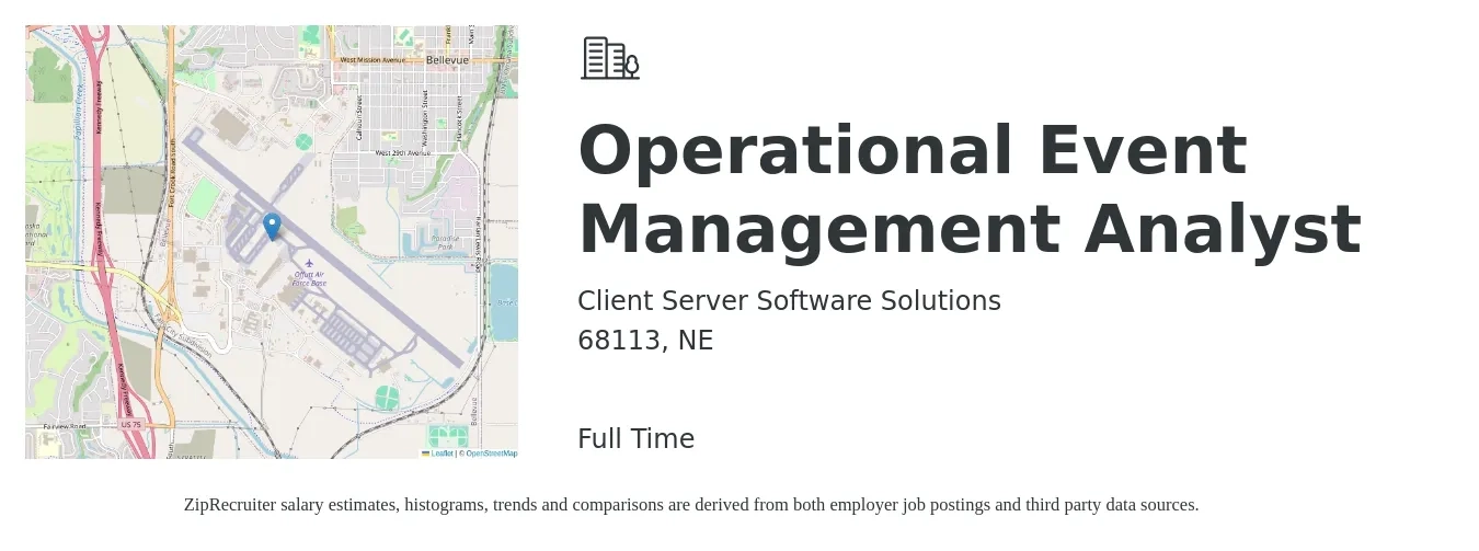 Client Server Software Solutions job posting for a Operational Event Management Analyst in 68113, NE with a salary of $24 to $40 Hourly with a map of 68113 location.
