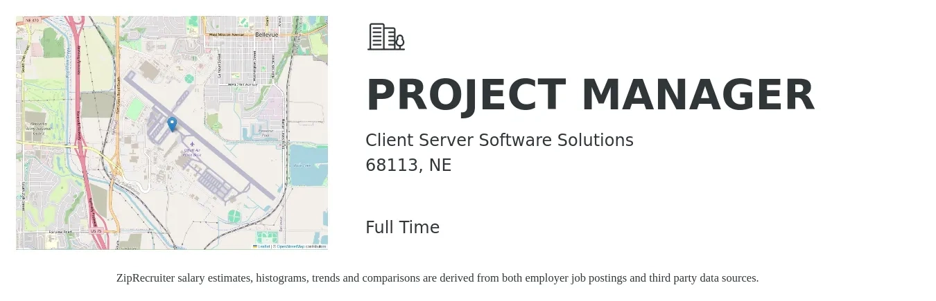 Client Server Software Solutions job posting for a PROJECT MANAGER in 68113, NE with a salary of $74,400 to $116,600 Yearly with a map of 68113 location.