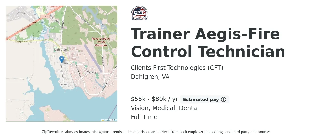 Clients First Technologies (CFT) job posting for a Trainer Aegis-Fire Control Technician in Dahlgren, VA with a salary of $55,560 to $80,000 Yearly and benefits including life_insurance, medical, pto, retirement, vision, and dental with a map of Dahlgren location.