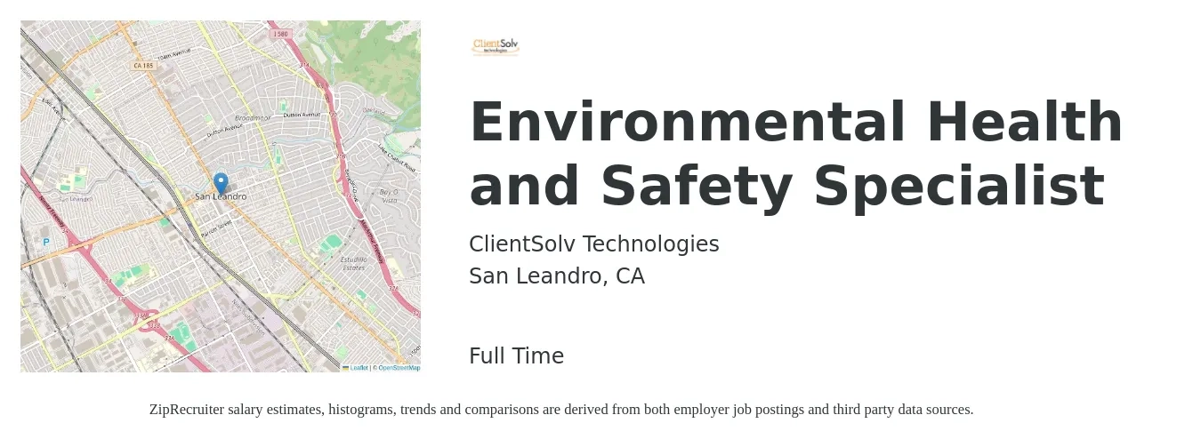 ClientSolv Technologies job posting for a Environmental Health and Safety Specialist in San Leandro, CA with a salary of $70,100 to $100,100 Yearly with a map of San Leandro location.