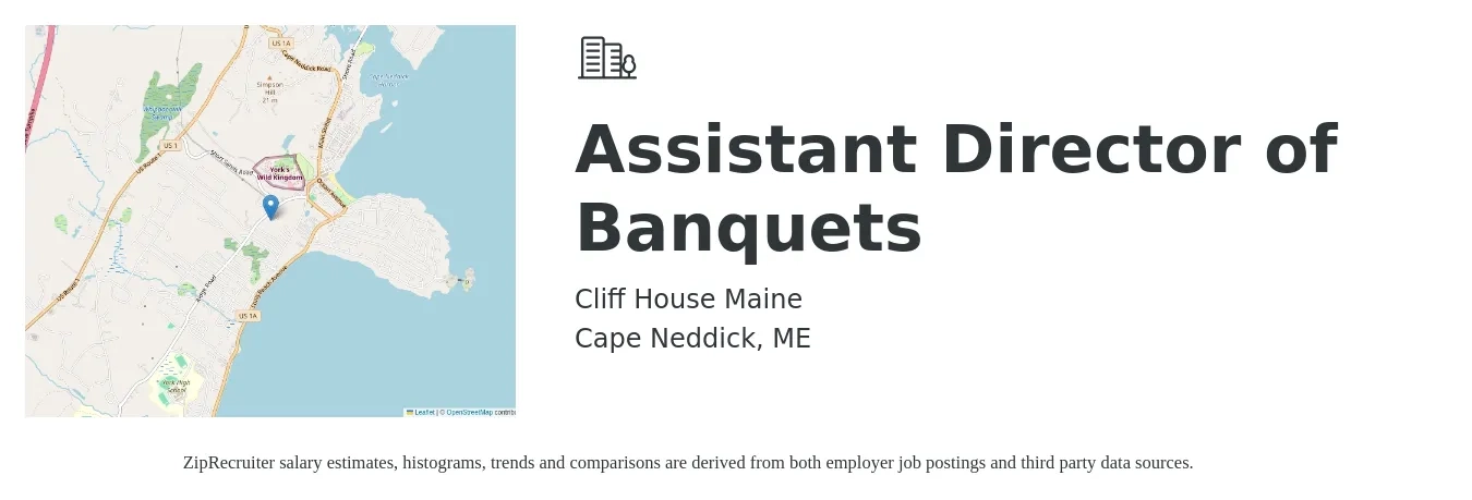 Cliff House Maine job posting for a Assistant Director of Banquets in Cape Neddick, ME with a salary of $79,200 to $98,000 Yearly with a map of Cape Neddick location.