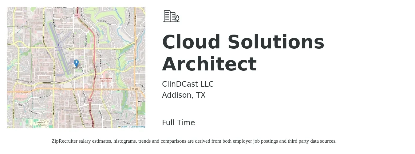 ClinDCast LLC job posting for a Cloud Solutions Architect in Addison, TX with a salary of $62 to $84 Hourly with a map of Addison location.