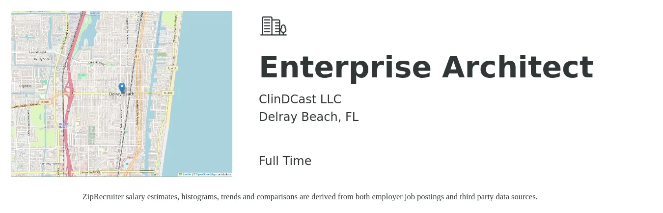 ClinDCast LLC job posting for a Enterprise Architect in Delray Beach, FL with a salary of $65 to $84 Hourly with a map of Delray Beach location.