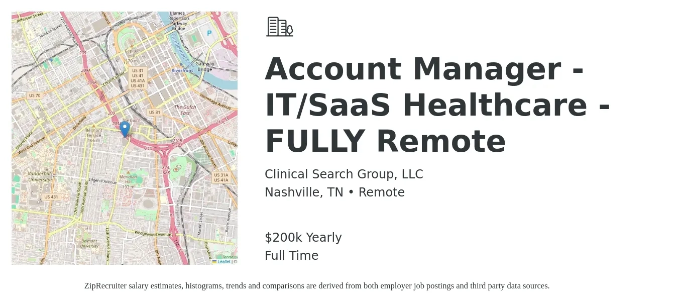 Clinical Search Group, LLC job posting for a Account Manager - IT/SaaS Healthcare - FULLY Remote in Nashville, TN with a salary of $200,000 Yearly with a map of Nashville location.