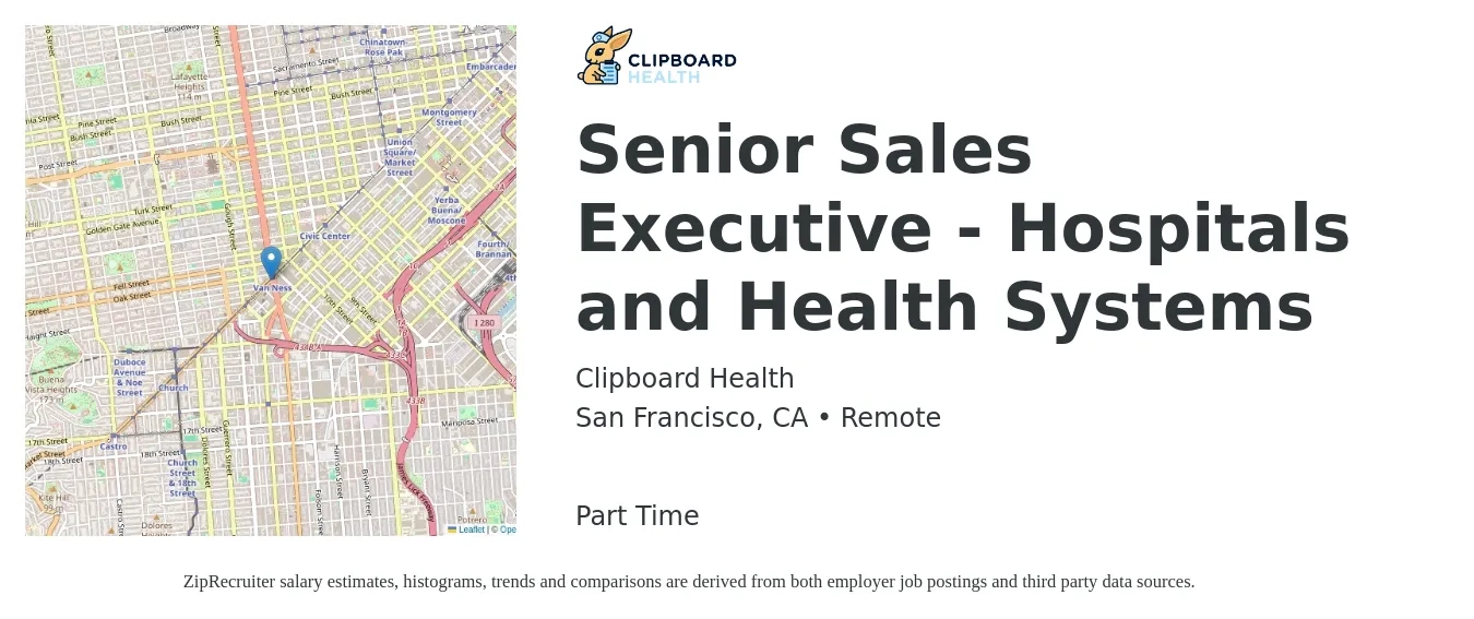 Clipboard Health job posting for a Senior Sales Executive - Hospitals and Health Systems in San Francisco, CA with a salary of $85,400 to $147,300 Yearly with a map of San Francisco location.