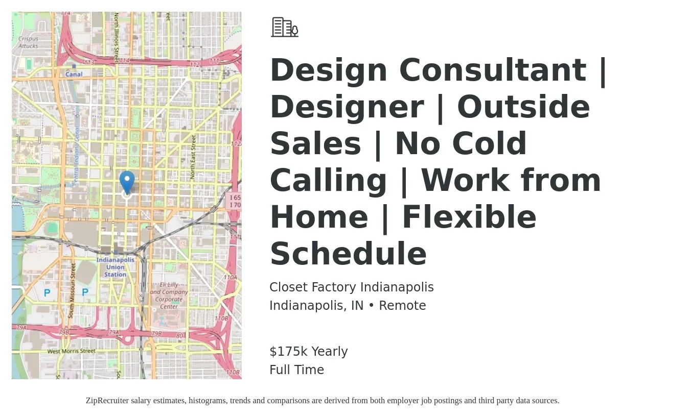 Closet Factory Indianapolis job posting for a Design Consultant | Designer | Outside Sales | No Cold Calling | Work from Home | Flexible Schedule in Indianapolis, IN with a salary of $175,000 Yearly with a map of Indianapolis location.