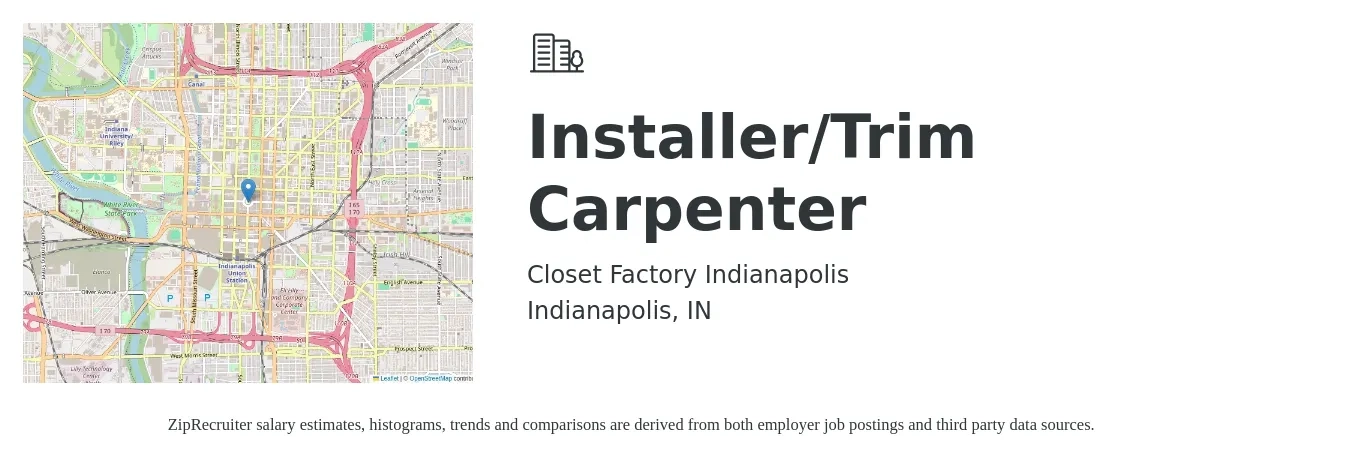 Closet Factory Indianapolis job posting for a Installer/Trim Carpenter in Indianapolis, IN with a salary of $20 to $26 Hourly with a map of Indianapolis location.
