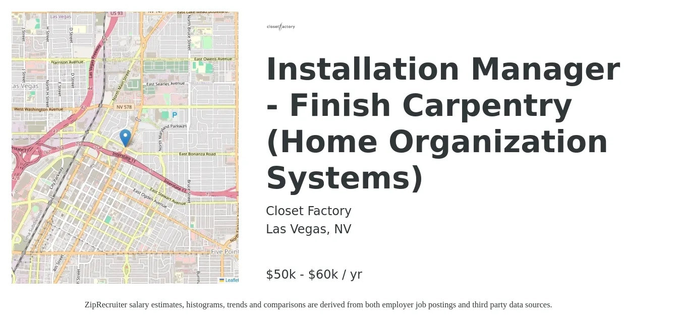 Closet Factory job posting for a Installation Manager - Finish Carpentry (Home Organization Systems) in Las Vegas, NV with a salary of $50,000 to $60,000 Yearly with a map of Las Vegas location.