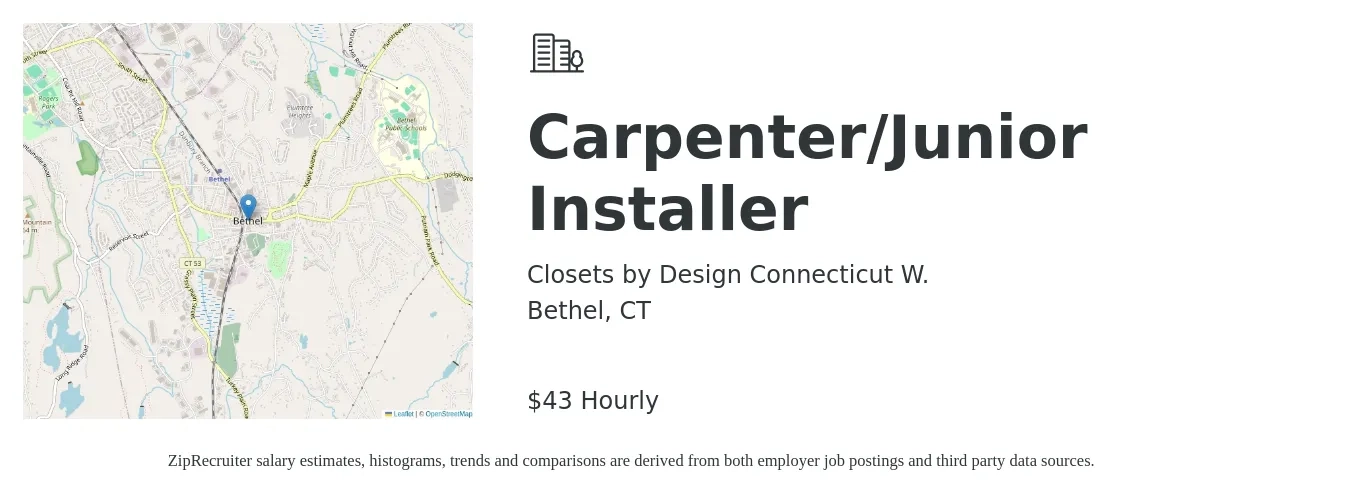 Closets by Design Connecticut W. job posting for a Carpenter/Junior Installer in Bethel, CT with a salary of $45 Hourly with a map of Bethel location.