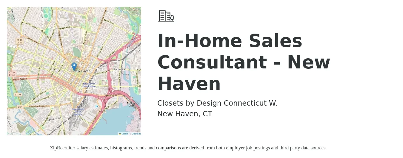 Closets by Design Connecticut W. job posting for a In-Home Sales Consultant - New Haven in New Haven, CT with a salary of $3,000 to $6,000 Monthly with a map of New Haven location.