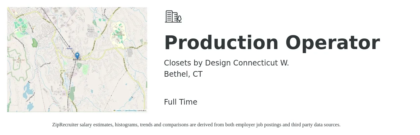 Closets by Design Connecticut W. job posting for a Production Operator in Bethel, CT with a salary of $17 to $21 Hourly with a map of Bethel location.