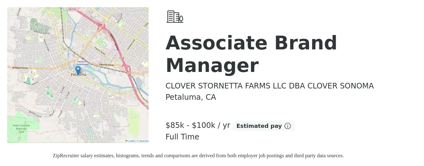CLOVER STORNETTA FARMS LLC DBA CLOVER SONOMA job posting for a Associate Brand Manager in Petaluma, CA with a salary of $85,300 to $100,400 Yearly with a map of Petaluma location.