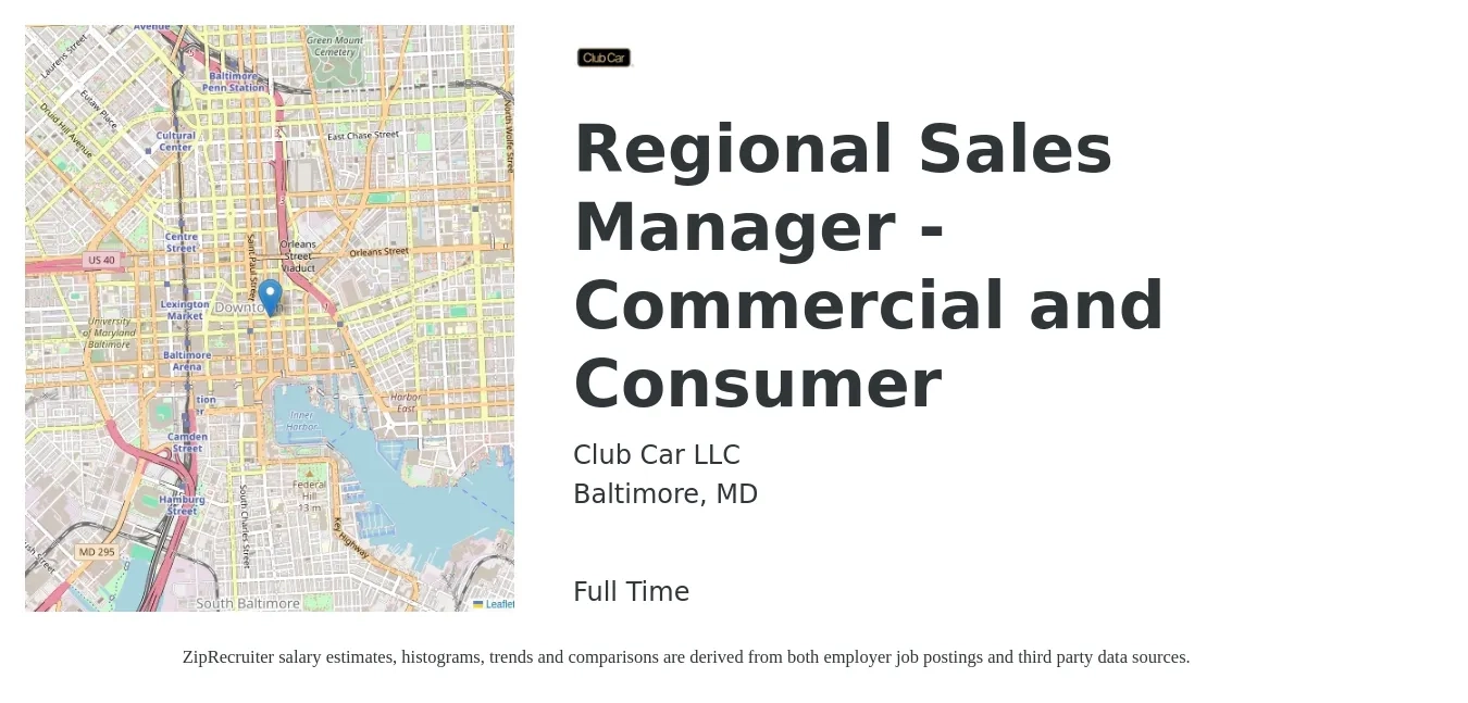Club Car LLC job posting for a Regional Sales Manager - Commercial and Consumer in Baltimore, MD with a salary of $71,500 to $111,800 Yearly with a map of Baltimore location.