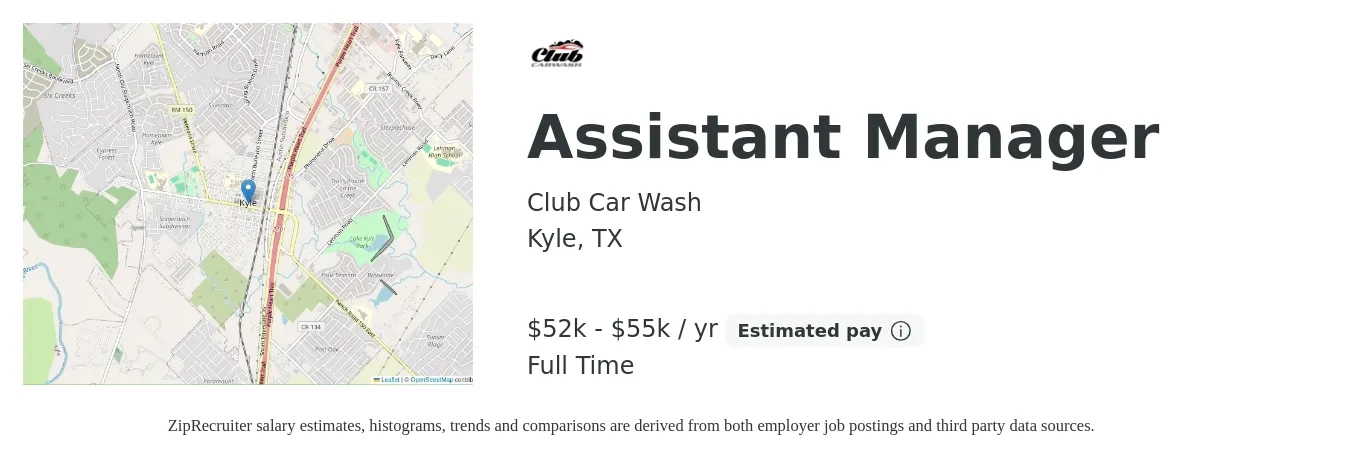 Club Car Wash job posting for a Assistant Manager in Kyle, TX with a salary of $52,000 to $55,000 Yearly with a map of Kyle location.