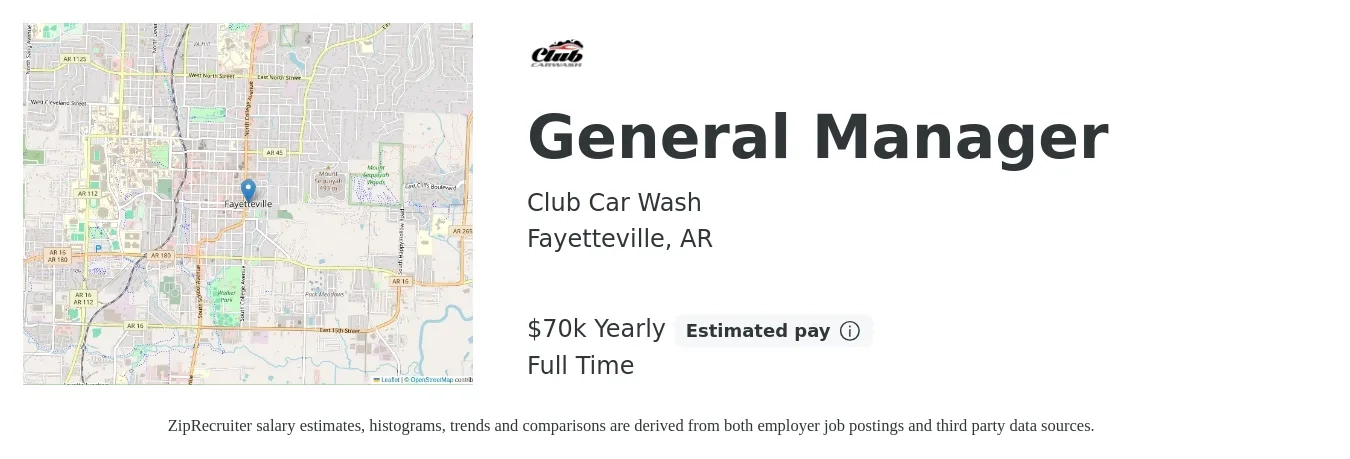 Club Car Wash job posting for a General Manager in Fayetteville, AR with a salary of $70,000 Yearly with a map of Fayetteville location.