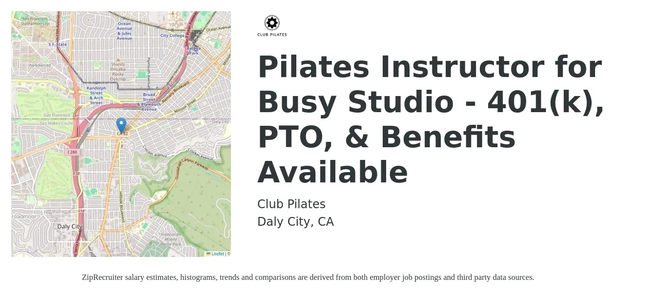 Club Pilates job posting for a Pilates Instructor for Busy Studio - 401(k), PTO, & Benefits Available in Daly City, CA with a salary of $30 Hourly with a map of Daly City location.