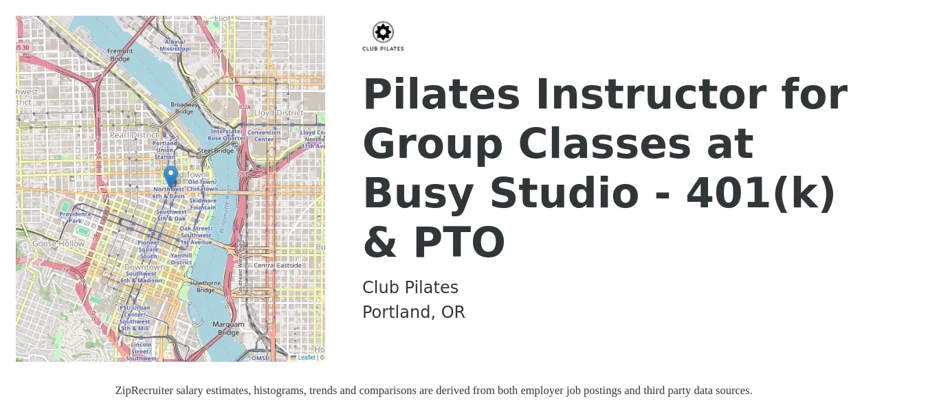 Club Pilates job posting for a Pilates Instructor for Group Classes at Busy Studio - 401(k) & PTO in Portland, OR with a salary of $25 Hourly with a map of Portland location.