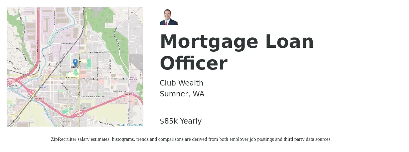 Club Wealth job posting for a Mortgage Loan Officer in Sumner, WA with a salary of $85,000 Yearly with a map of Sumner location.