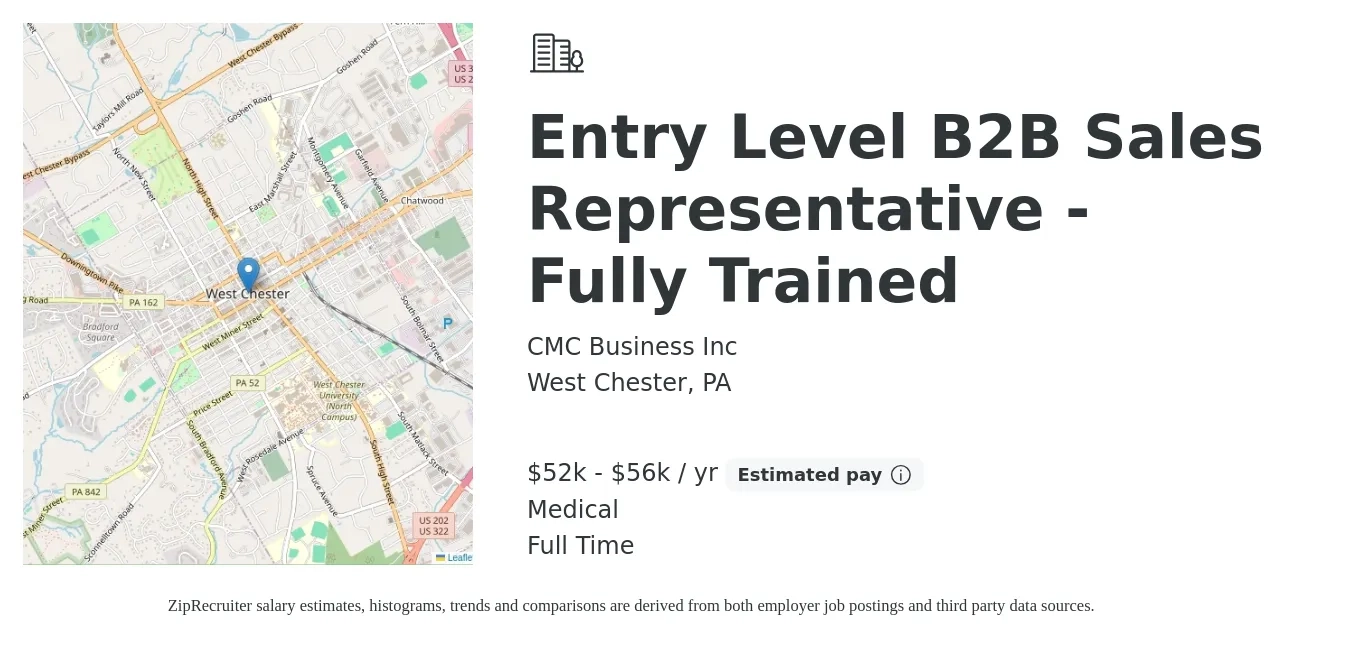 CMC Business Inc job posting for a Entry Level B2B Sales Representative - Fully Trained in West Chester, PA with a salary of $52,000 to $56,000 Yearly (plus commission) and benefits including medical with a map of West Chester location.