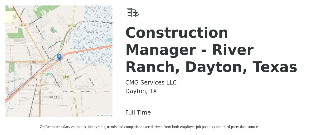 CMG Services LLC job posting for a Construction Manager - River Ranch, Dayton, Texas in Dayton, TX with a salary of $69,500 to $113,100 Yearly with a map of Dayton location.