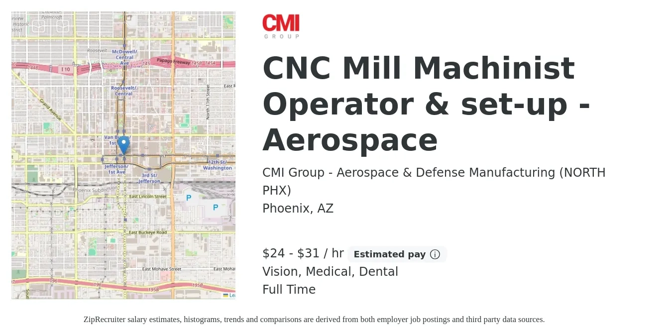 CMI Group - Aerospace & Defense Manufacturing (NORTH PHX) job posting for a CNC Mill Machinist Operator & set-up - Aerospace in Phoenix, AZ with a salary of $25 to $33 Hourly and benefits including medical, retirement, vision, dental, and life_insurance with a map of Phoenix location.