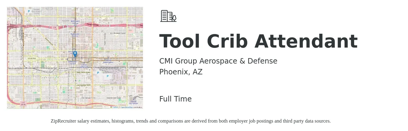 CMI Group Aerospace & Defense job posting for a Tool Crib Attendant in Phoenix, AZ with a salary of $17 to $21 Hourly with a map of Phoenix location.