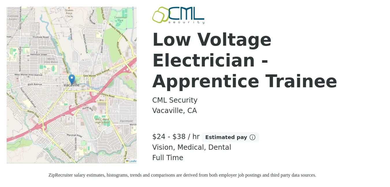 CML Security job posting for a Low Voltage Electrician - Apprentice Trainee in Vacaville, CA with a salary of $25 to $40 Hourly and benefits including retirement, vision, dental, life_insurance, and medical with a map of Vacaville location.