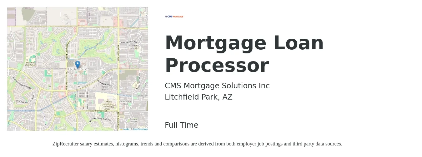 CMS Mortgage Solutions Inc job posting for a Mortgage Loan Processor in Litchfield Park, AZ with a salary of $39,600 to $54,500 Yearly with a map of Litchfield Park location.