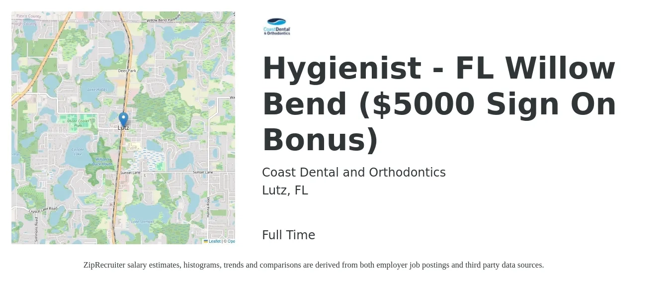 Coast Dental and Orthodontics job posting for a Hygienist - FL Willow Bend ($5000 Sign On Bonus) in Lutz, FL with a salary of $34 to $46 Hourly with a map of Lutz location.