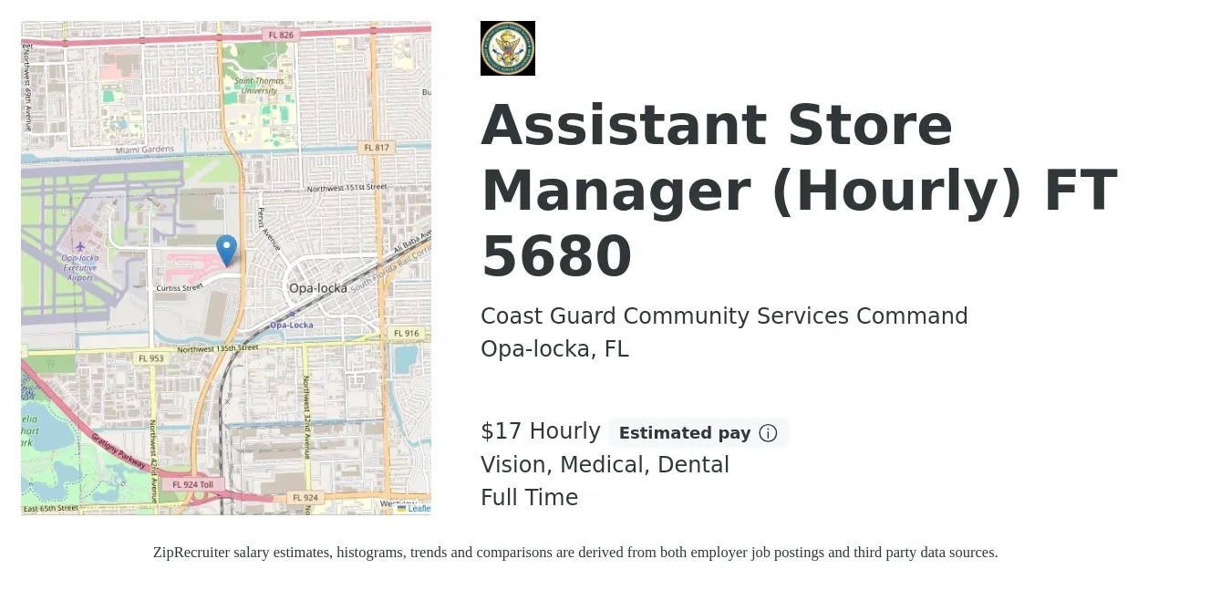 Coast Guard Community Services Command job posting for a Assistant Store Manager (Hourly) FT 5680 in Opa-locka, FL with a salary of $18 Hourly and benefits including vision, dental, life_insurance, medical, pto, and retirement with a map of Opa-locka location.