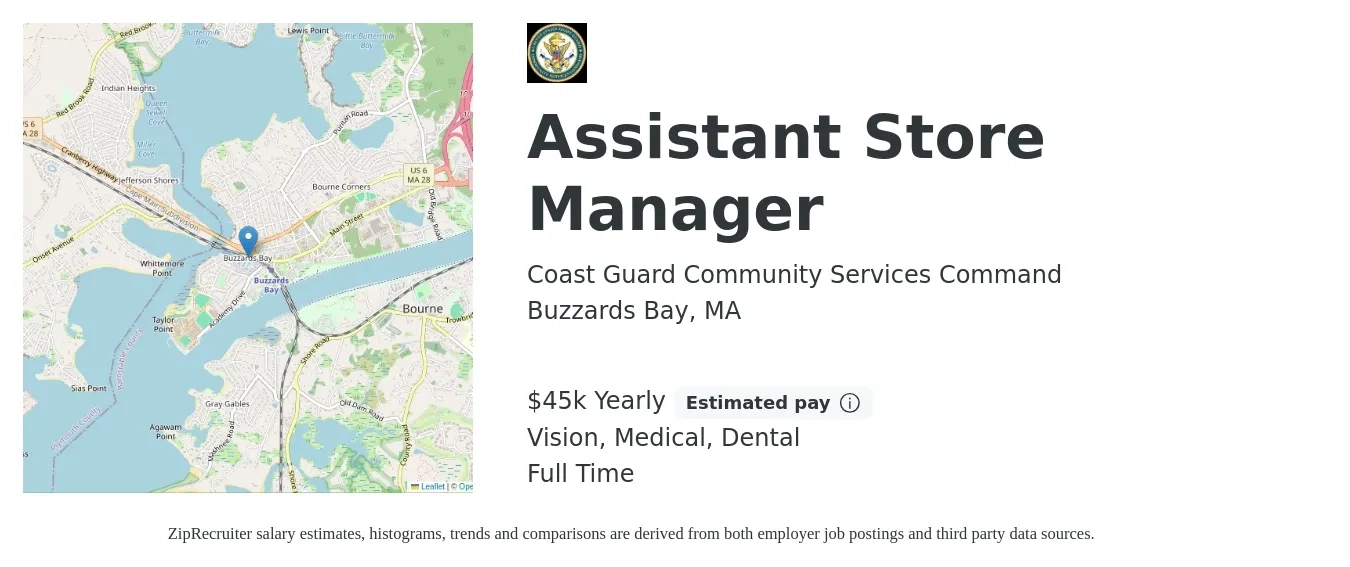 Coast Guard Community Services Command job posting for a Assistant Store Manager in Buzzards Bay, MA with a salary of $45,000 Yearly and benefits including retirement, vision, dental, life_insurance, medical, and pto with a map of Buzzards Bay location.