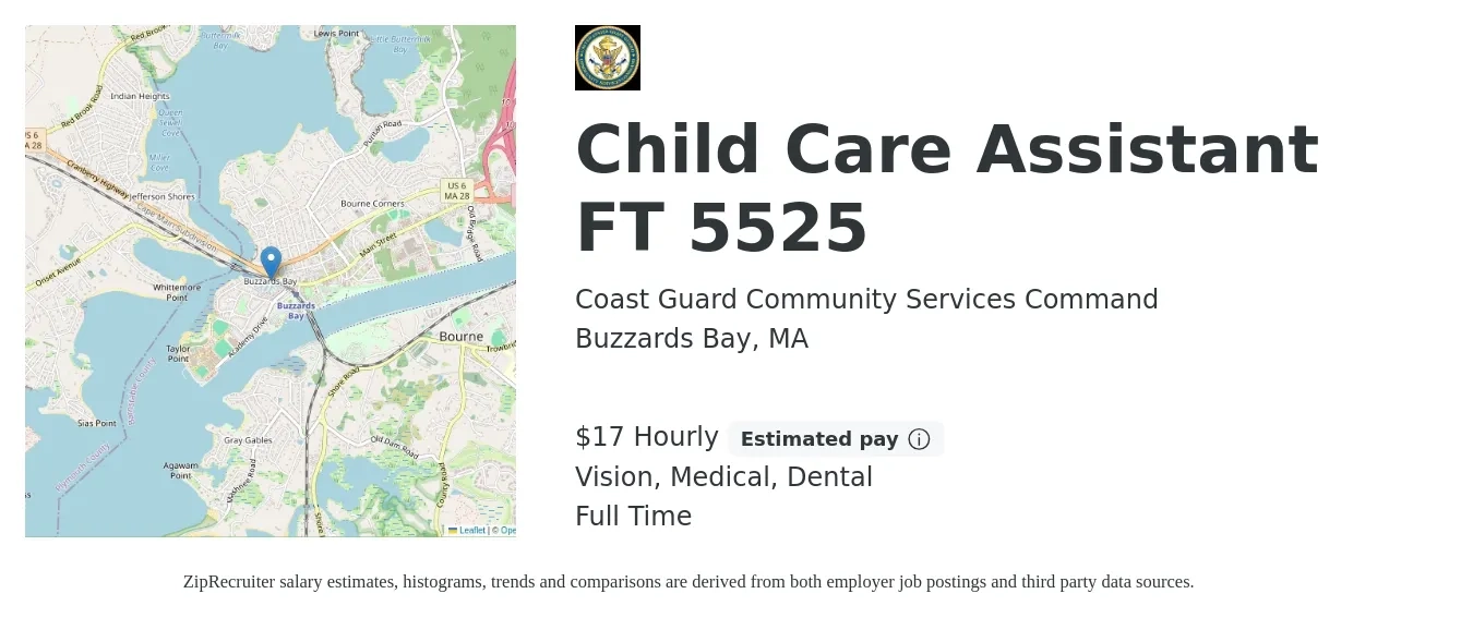 Coast Guard Community Services Command job posting for a Child Care Assistant FT 5525 in Buzzards Bay, MA with a salary of $18 Hourly and benefits including dental, life_insurance, medical, pto, retirement, and vision with a map of Buzzards Bay location.