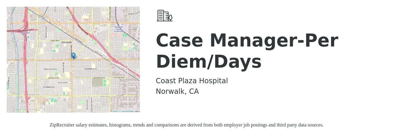 Coast Plaza Hospital job posting for a Case Manager-Per Diem/Days in Norwalk, CA with a salary of $38 to $62 Hourly with a map of Norwalk location.