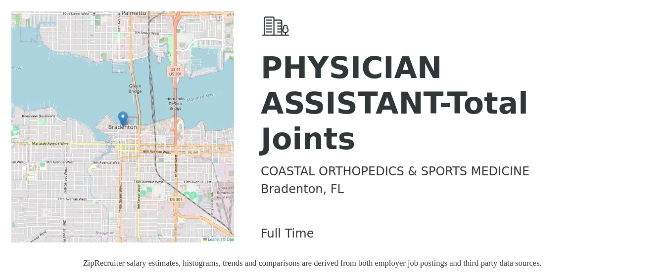 COASTAL ORTHOPEDICS & SPORTS MEDICINE job posting for a PHYSICIAN ASSISTANT-Total Joints in Bradenton, FL with a salary of $95,500 to $129,400 Yearly with a map of Bradenton location.