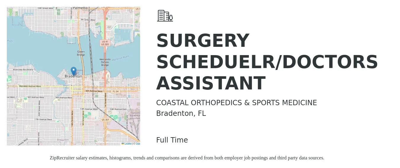 COASTAL ORTHOPEDICS & SPORTS MEDICINE job posting for a SURGERY SCHEDUELR/DOCTORS ASSISTANT in Bradenton, FL with a salary of $18 to $30 Hourly with a map of Bradenton location.