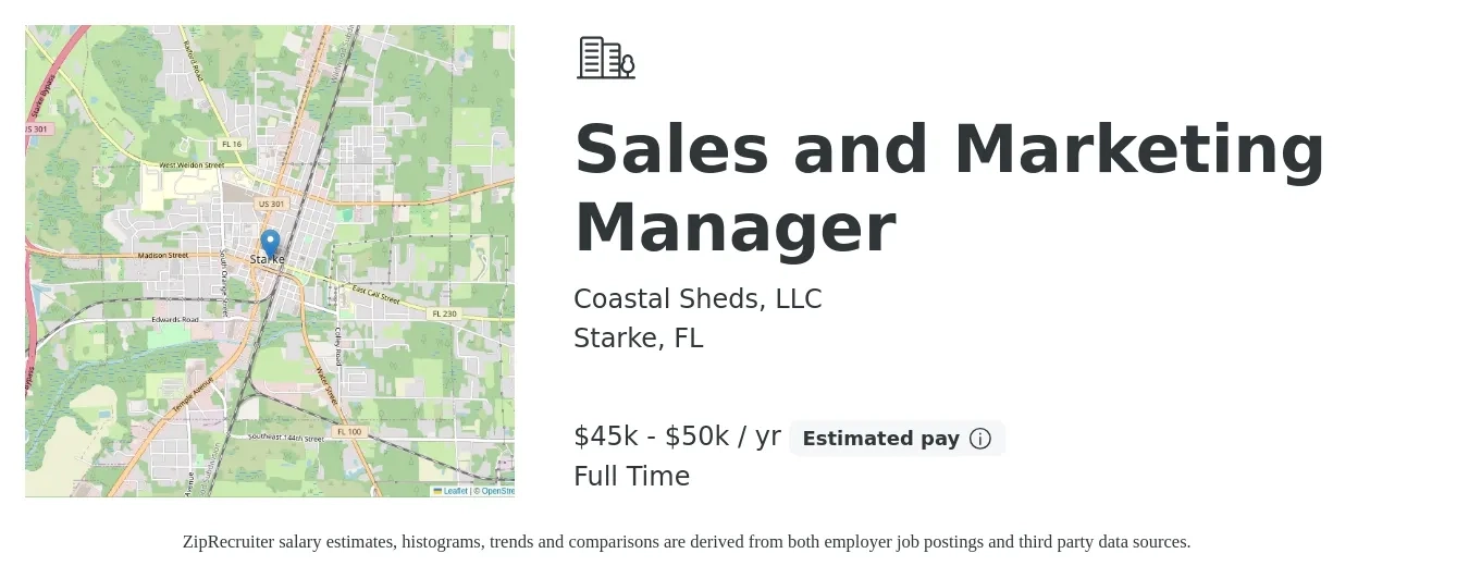 Coastal Sheds, LLC job posting for a Sales and Marketing Manager in Starke, FL with a salary of $47,000 to $52,000 Yearly with a map of Starke location.