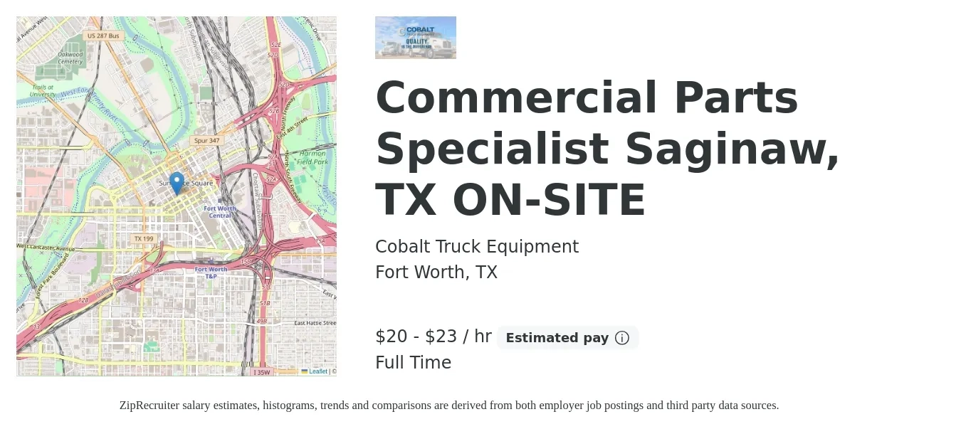 Cobalt Truck Equipment job posting for a Commercial Parts Specialist Saginaw, TX ON-SITE in Fort Worth, TX with a salary of $21 to $24 Hourly with a map of Fort Worth location.