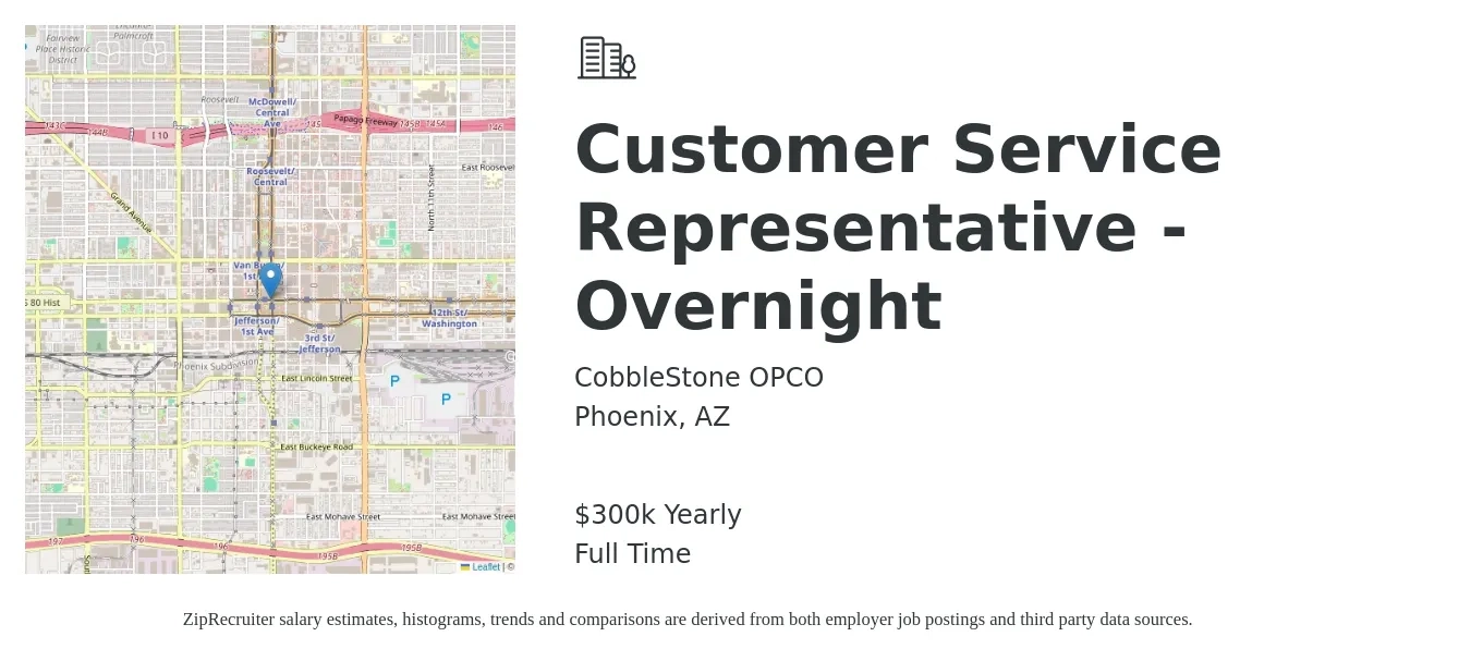 CobbleStone OPCO job posting for a Customer Service Representative - Overnight in Phoenix, AZ with a salary of $300,000 Yearly with a map of Phoenix location.