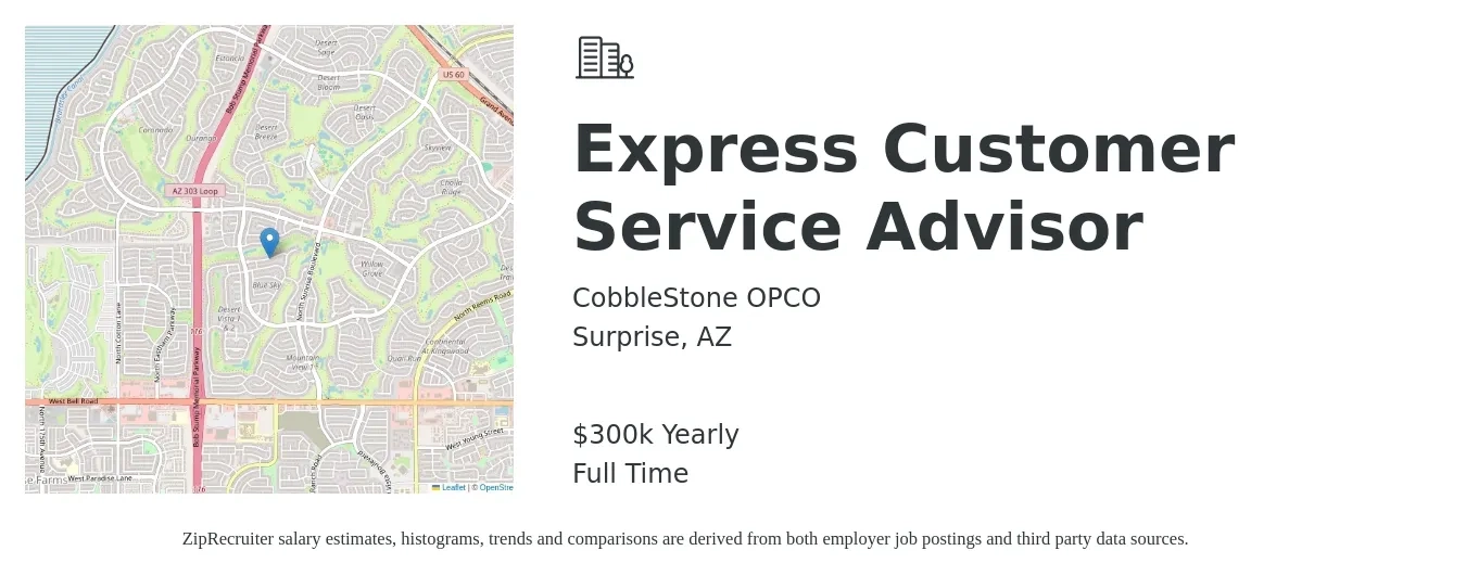 CobbleStone OPCO job posting for a Express Customer Service Advisor in Surprise, AZ with a salary of $300,000 Yearly with a map of Surprise location.