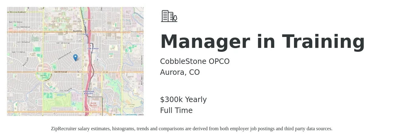 CobbleStone OPCO job posting for a Manager in Training in Aurora, CO with a salary of $300,000 Yearly with a map of Aurora location.