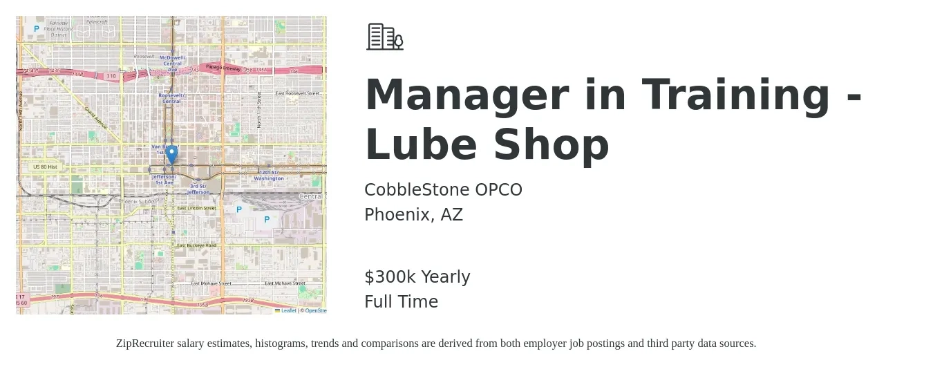 CobbleStone OPCO job posting for a Manager in Training - Lube Shop in Phoenix, AZ with a salary of $300,000 Yearly with a map of Phoenix location.