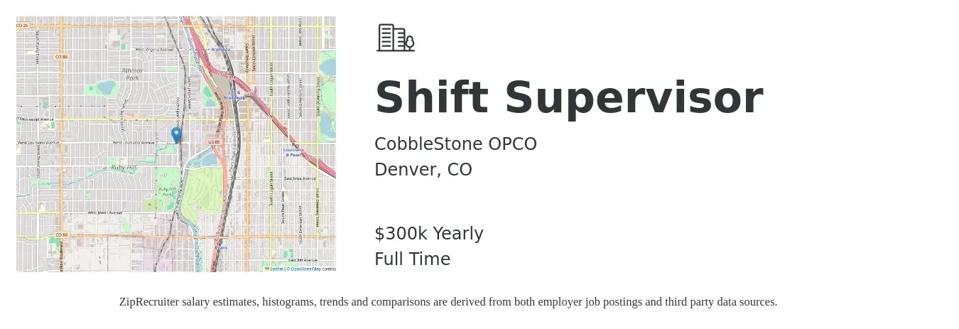 CobbleStone OPCO job posting for a Shift Supervisor in Denver, CO with a salary of $300,000 Yearly with a map of Denver location.