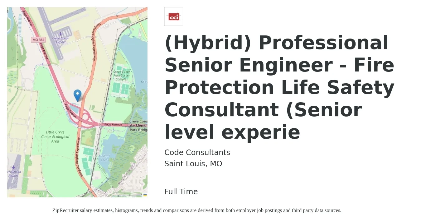 Code Consultants job posting for a (Hybrid) Professional Senior Engineer - Fire Protection Life Safety Consultant (Senior level experie in Saint Louis, MO with a salary of $83,900 to $147,400 Yearly with a map of Saint Louis location.