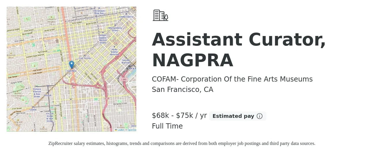 COFAM- Corporation Of the Fine Arts Museums job posting for a Assistant Curator, NAGPRA in San Francisco, CA with a salary of $68,000 to $75,000 Yearly with a map of San Francisco location.