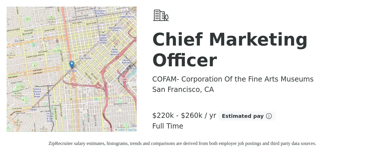 COFAM- Corporation Of the Fine Arts Museums job posting for a Chief Marketing Officer in San Francisco, CA with a salary of $220,000 to $260,000 Yearly with a map of San Francisco location.