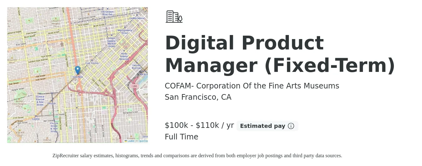 COFAM- Corporation Of the Fine Arts Museums job posting for a Digital Product Manager (Fixed-Term) in San Francisco, CA with a salary of $100,000 to $110,000 Yearly with a map of San Francisco location.