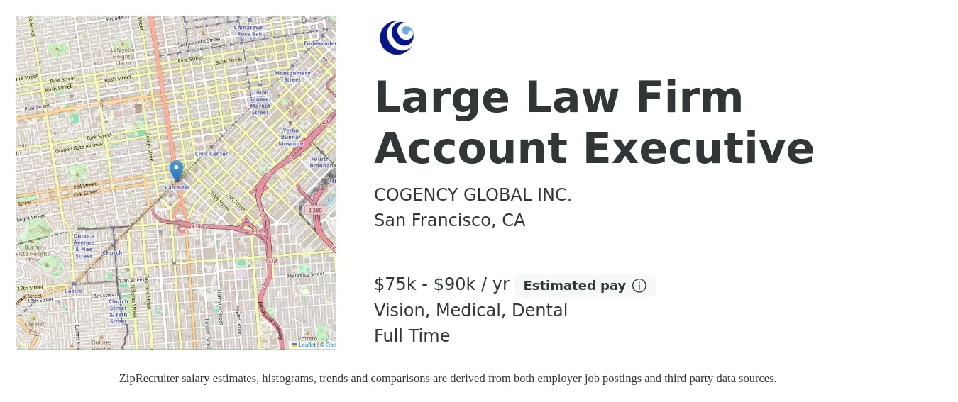 COGENCY GLOBAL INC. job posting for a Large Law Firm Account Executive in San Francisco, CA with a salary of $75,000 to $90,000 Yearly and benefits including vision, dental, and medical with a map of San Francisco location.