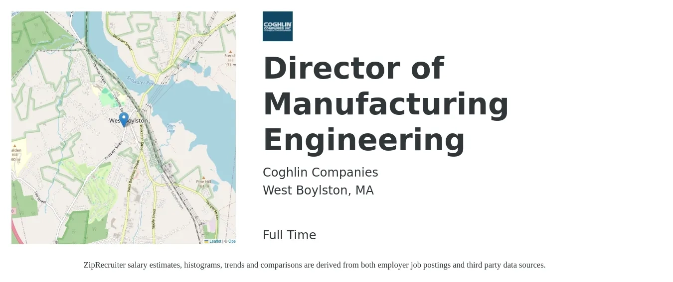 Coghlin Companies job posting for a Director of Manufacturing Engineering in West Boylston, MA with a salary of $135,600 to $242,500 Yearly with a map of West Boylston location.