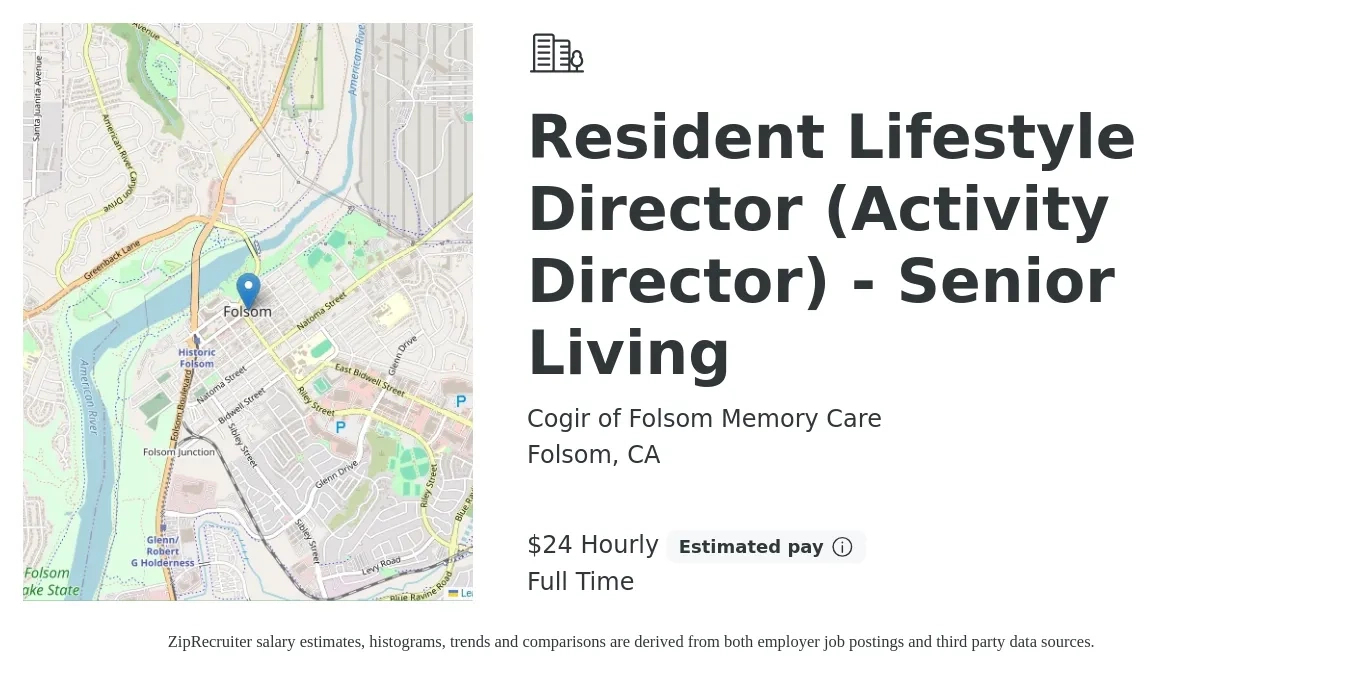 Cogir of Folsom Memory Care job posting for a Resident Lifestyle Director (Activity Director) - Senior Living in Folsom, CA with a salary of $25 Hourly with a map of Folsom location.