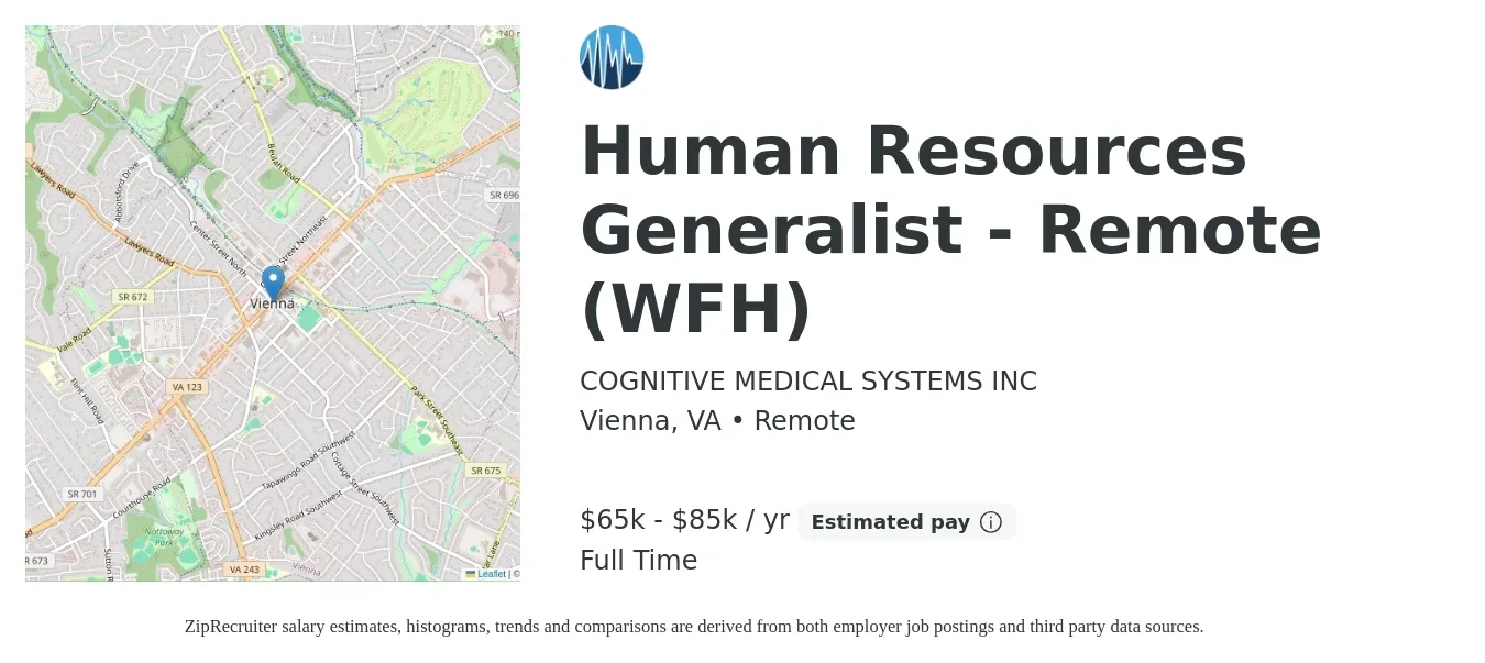 COGNITIVE MEDICAL SYSTEMS INC job posting for a Human Resources Generalist - Remote (WFH) in Vienna, VA with a salary of $65,000 to $85,000 Yearly with a map of Vienna location.